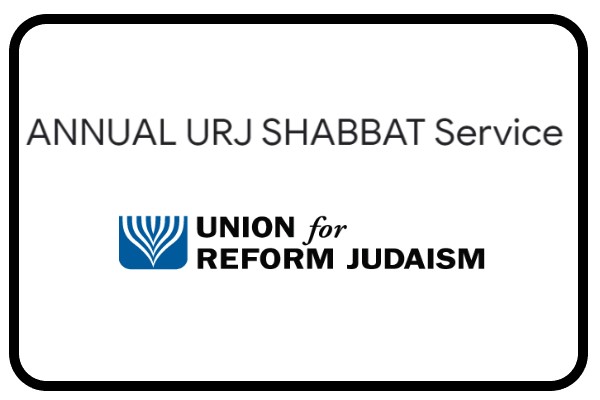 URJ SHABBAT Service (Hybrid in Sharon)