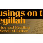 Musings on the Megillah (Zoom/hybrid)