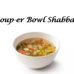Soup-er Bowl Shabbat! (in person or online)